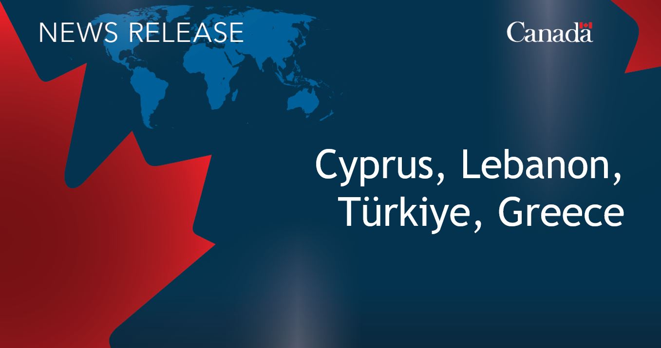 Minister Joly concludes successful visit to Cyprus Lebanon Türkiye