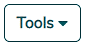 A button with the word “Tools”, followed by an arrow pointing down.