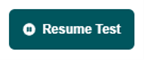 A button showing, from left to right, a pause icon, and the words “Resume Test”.