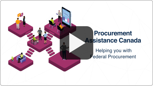 Procurement Assistance Canada: Helping you with federal procurement.